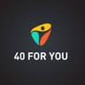 40 For You